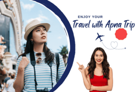 Why Chose ApnaTrip for Your Next Adventure?